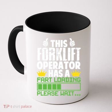 Forklift Operator Fart Loading Oddly Specific Funny Ironic Coffee Mug