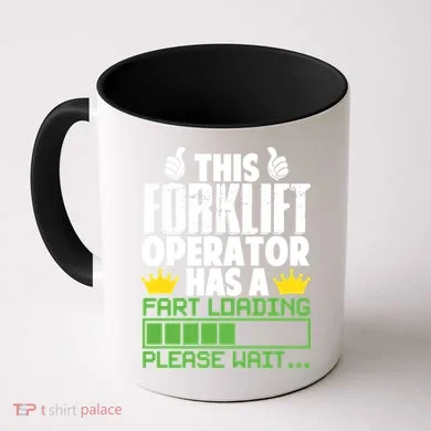 Forklift Operator Fart Loading Oddly Specific Funny Ironic Coffee Mug