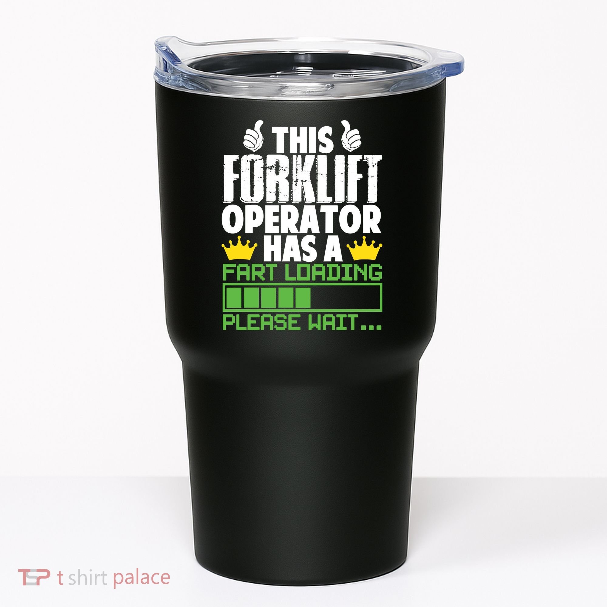 Forklift Operator Fart Loading Oddly Specific Funny Ironic Tumbler