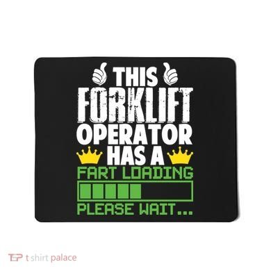 Forklift Operator Fart Loading Oddly Specific Funny Ironic Mousepad