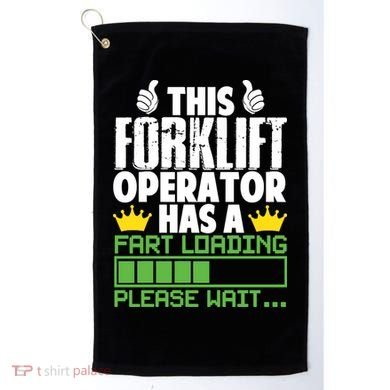 Forklift Operator Fart Loading Oddly Specific Funny Ironic Golf Towel