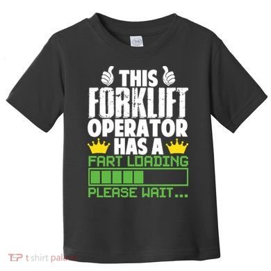 Forklift Operator Fart Loading Oddly Specific Funny Ironic Toddler T-Shirt