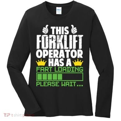 Forklift Operator Fart Loading Oddly Specific Funny Ironic Women's Long Sleeve Shirt