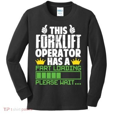 Forklift Operator Fart Loading Oddly Specific Funny Ironic Kids Long Sleeve Shirt