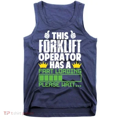 Forklift Operator Fart Loading Oddly Specific Funny Ironic Tank Top