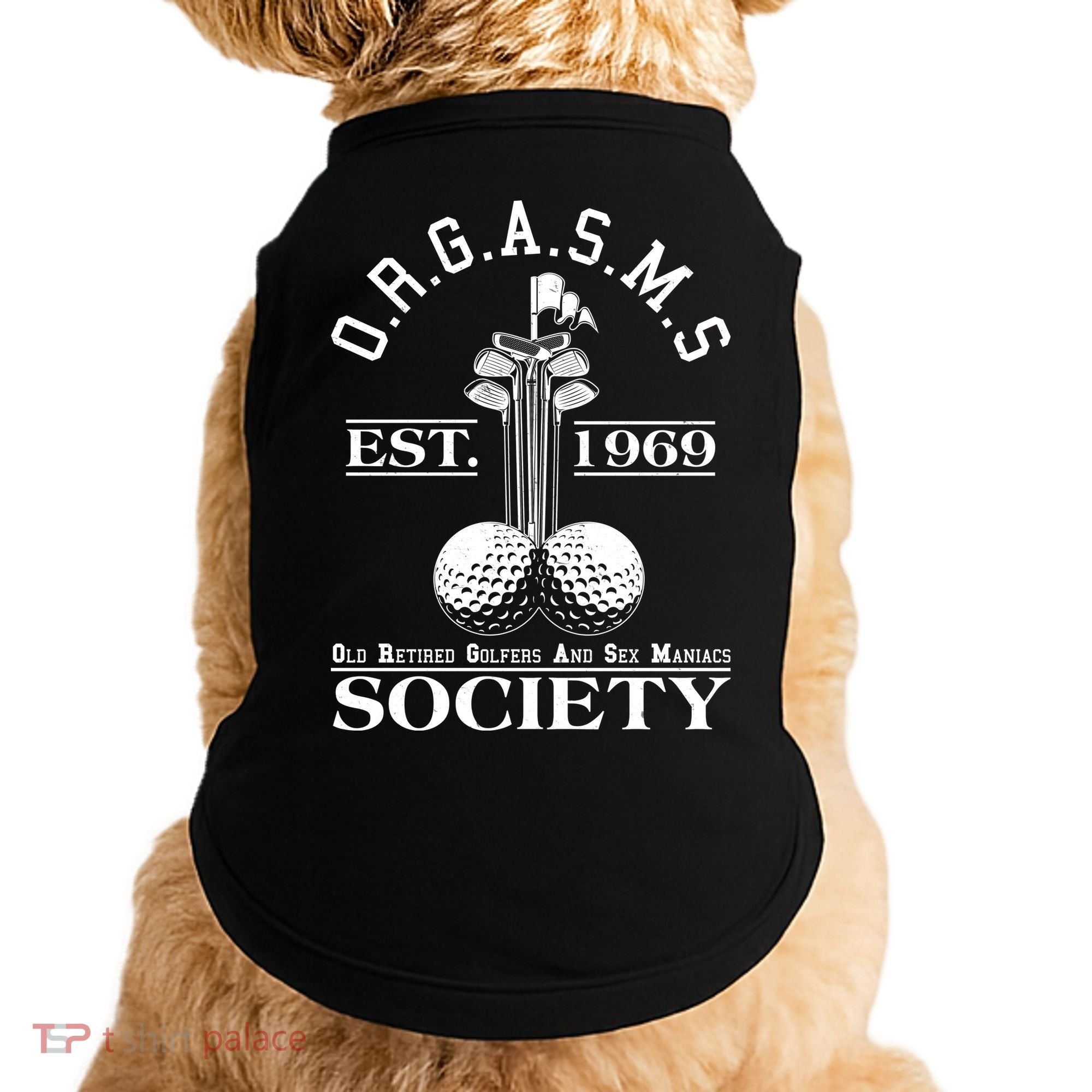 Funny ORGASMS Golf Society Est 1969 Doggie Tank