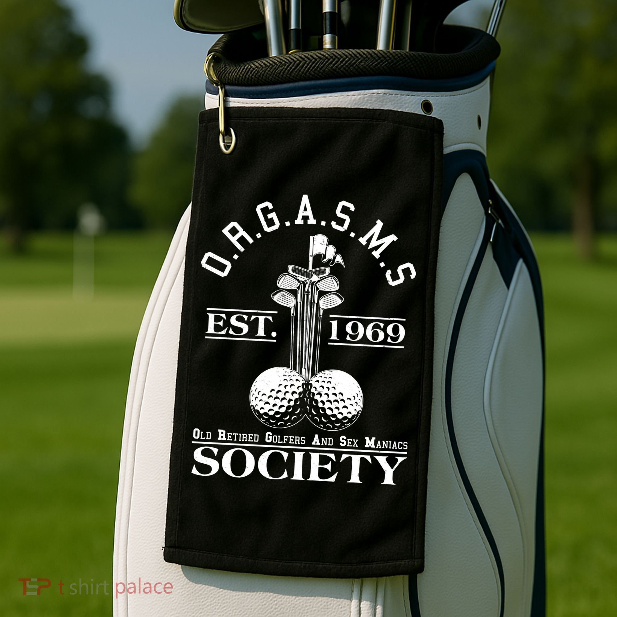 Funny ORGASMS Golf Society Est 1969 Golf Towel