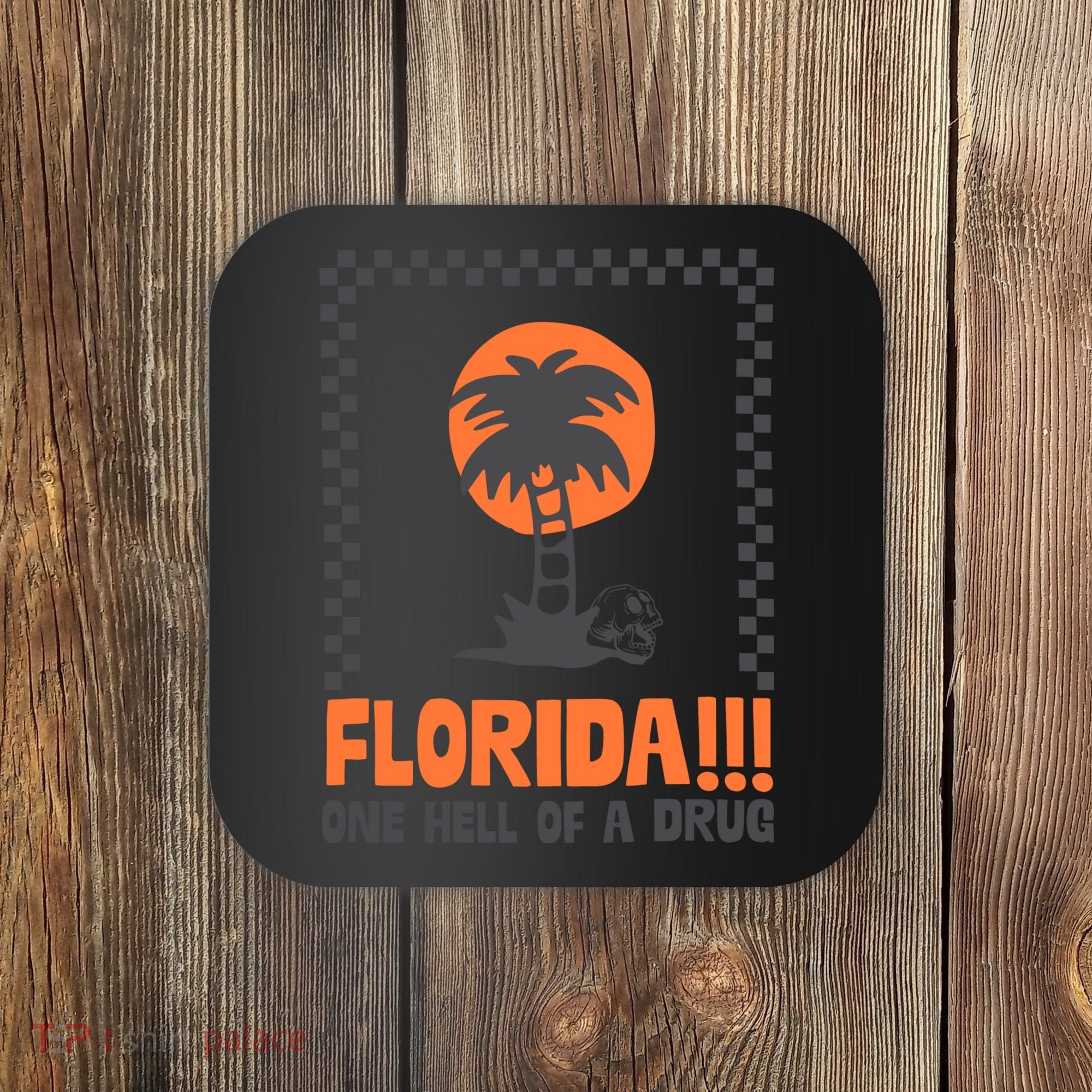 Florida One Hell Of A Drug Tortured Poets Ttpd Coaster