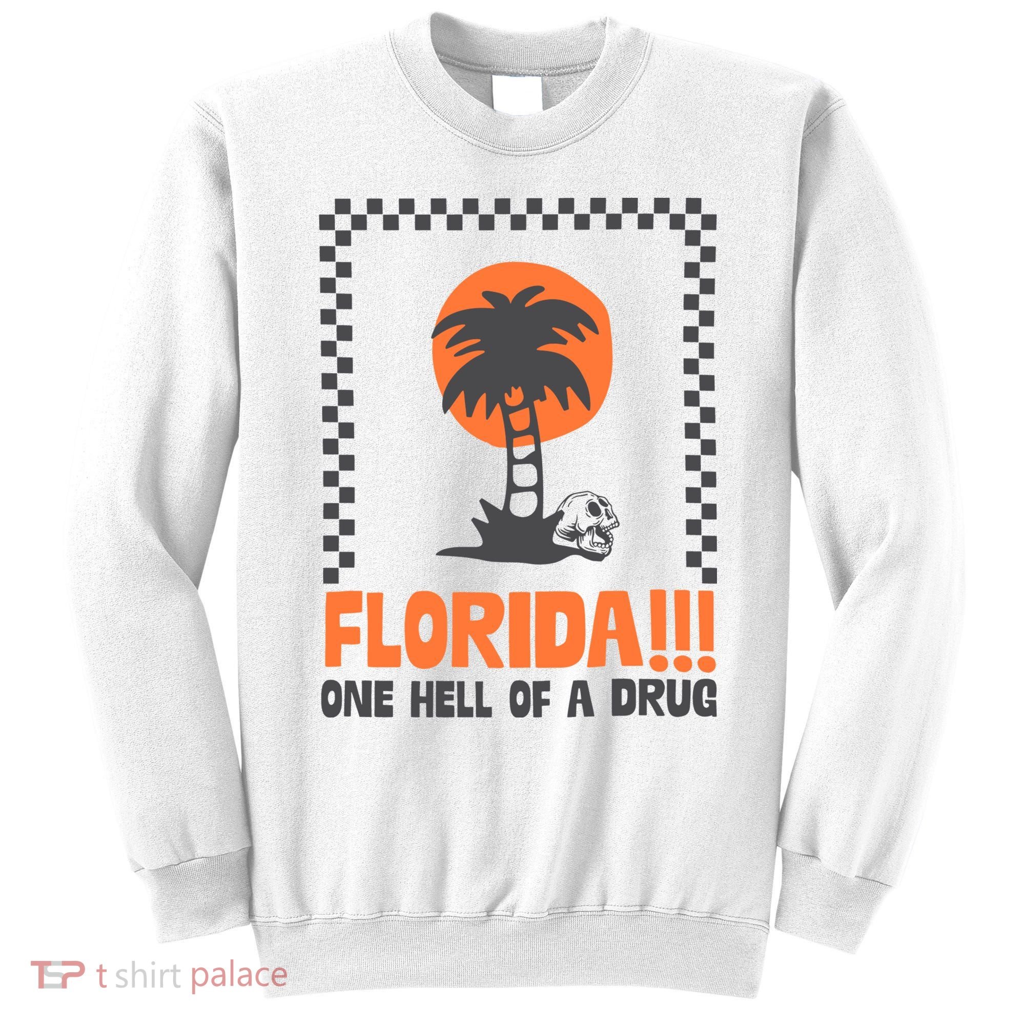 Florida One Hell Of A Drug Tortured Poets Ttpd Sweatshirt