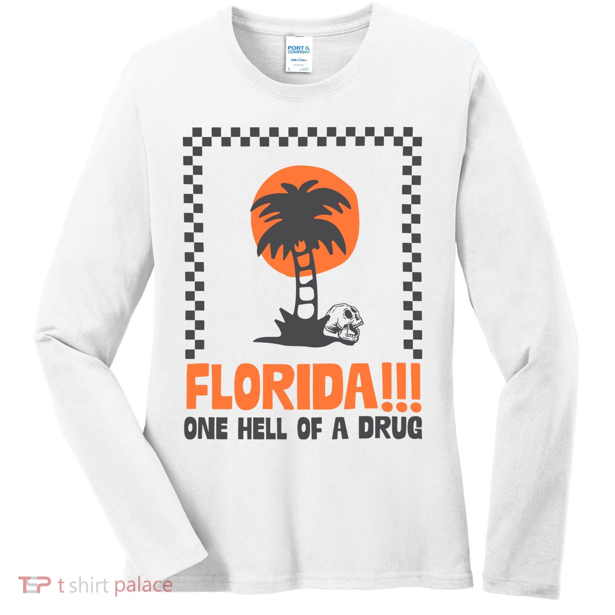 Florida One Hell Of A Drug Tortured Poets Ttpd Women's Long Sleeve Shirt