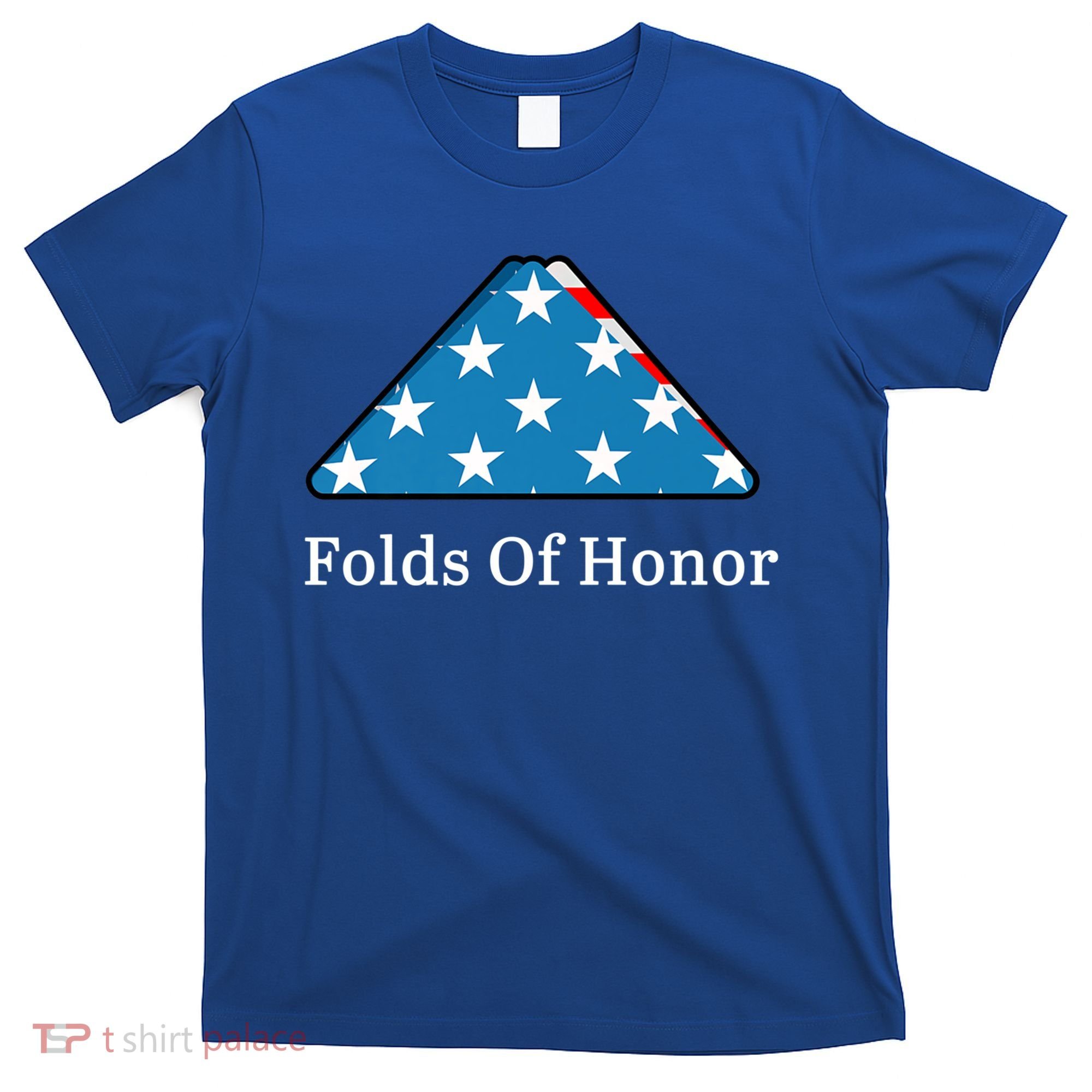 Folds Of Honor Fallen Military First Responders Patriotic Gift T-Shirt