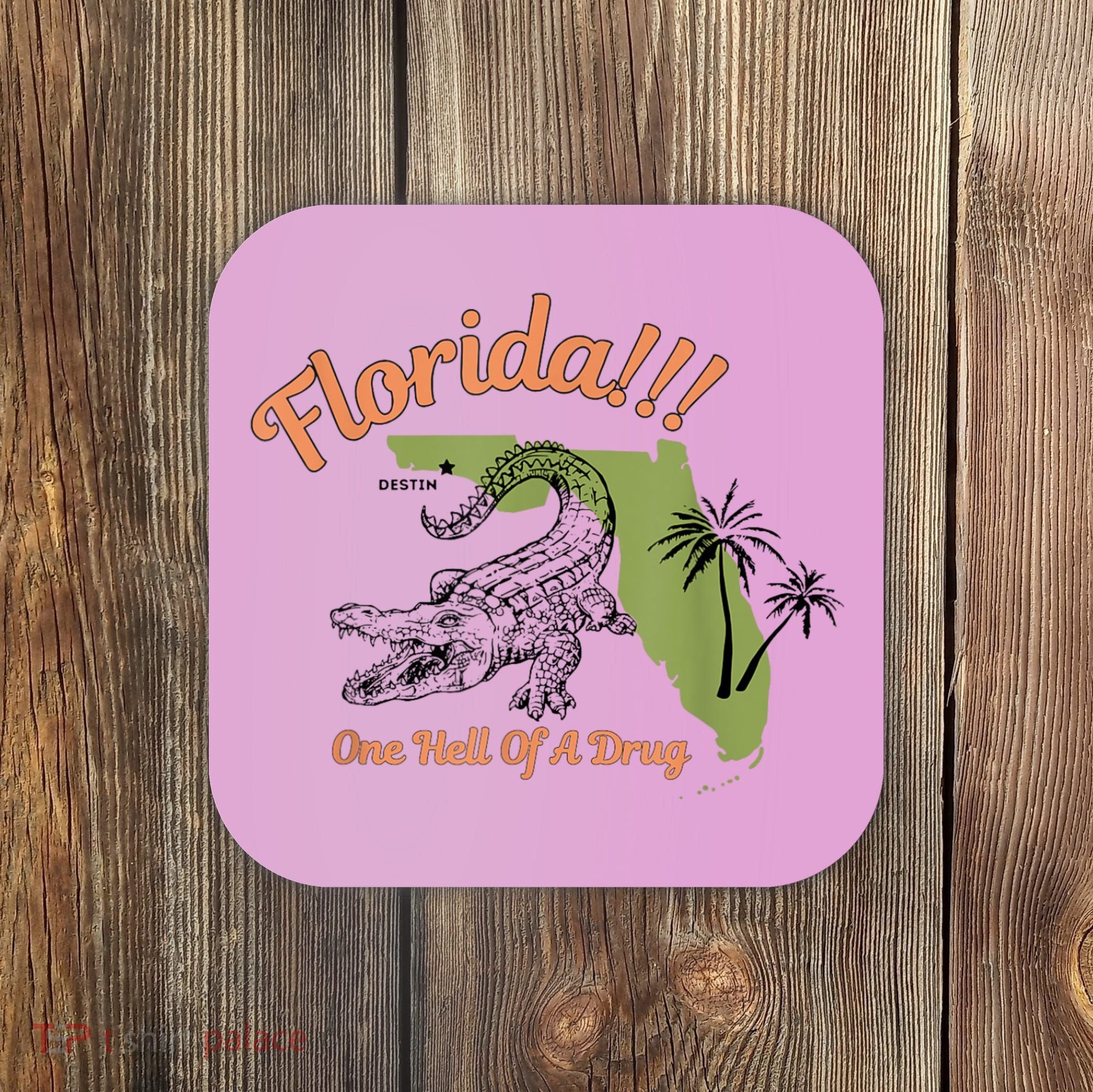 Florida One Hell Of A Drug Funny Summer Beach Coaster
