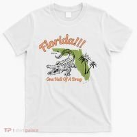 Florida One Hell Of A Drug Funny Summer Beach T-Shirt thumb 0