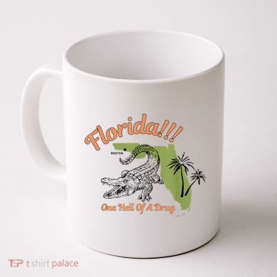 Florida One Hell Of A Drug Funny Summer Beach Coffee Mug