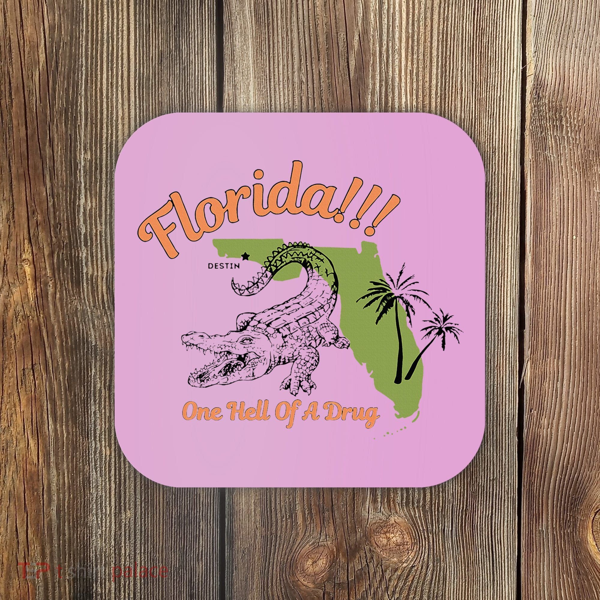 Florida One Hell Of A Drug Funny Summer Beach Coaster