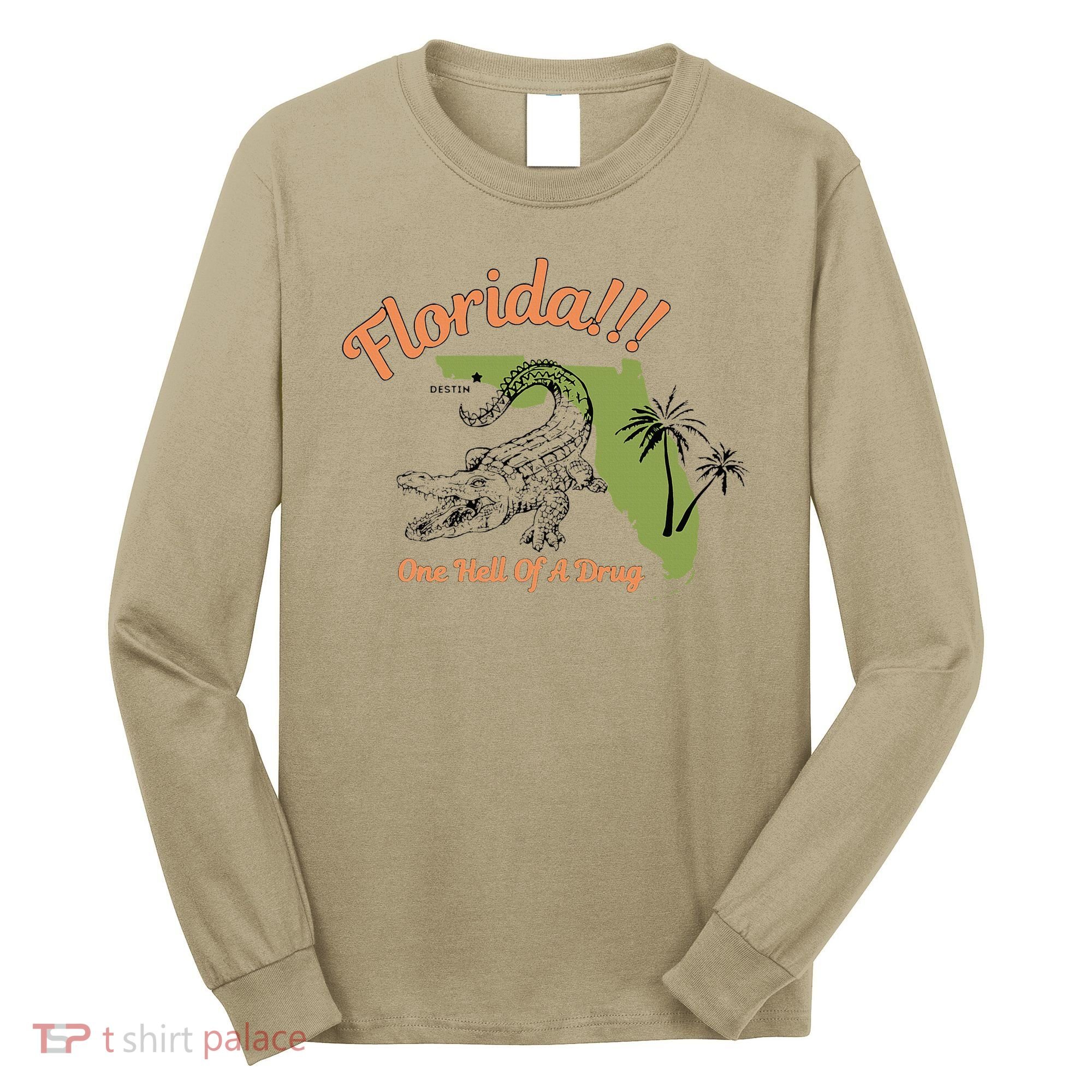 Florida One Hell Of A Drug Funny Summer Beach Long Sleeve Shirt