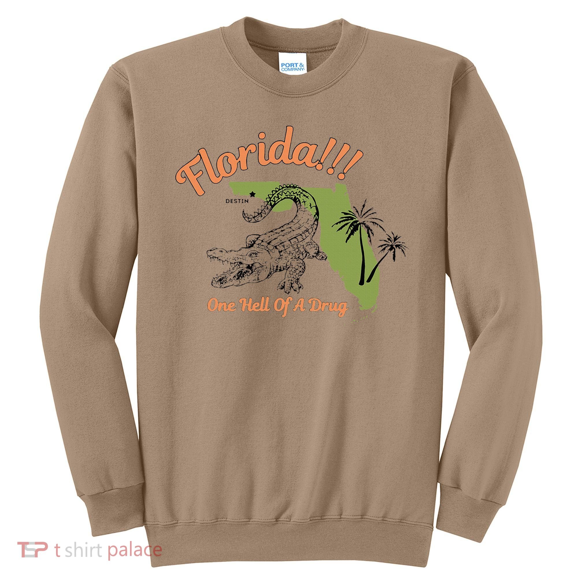 Florida One Hell Of A Drug Funny Summer Beach Sweatshirt