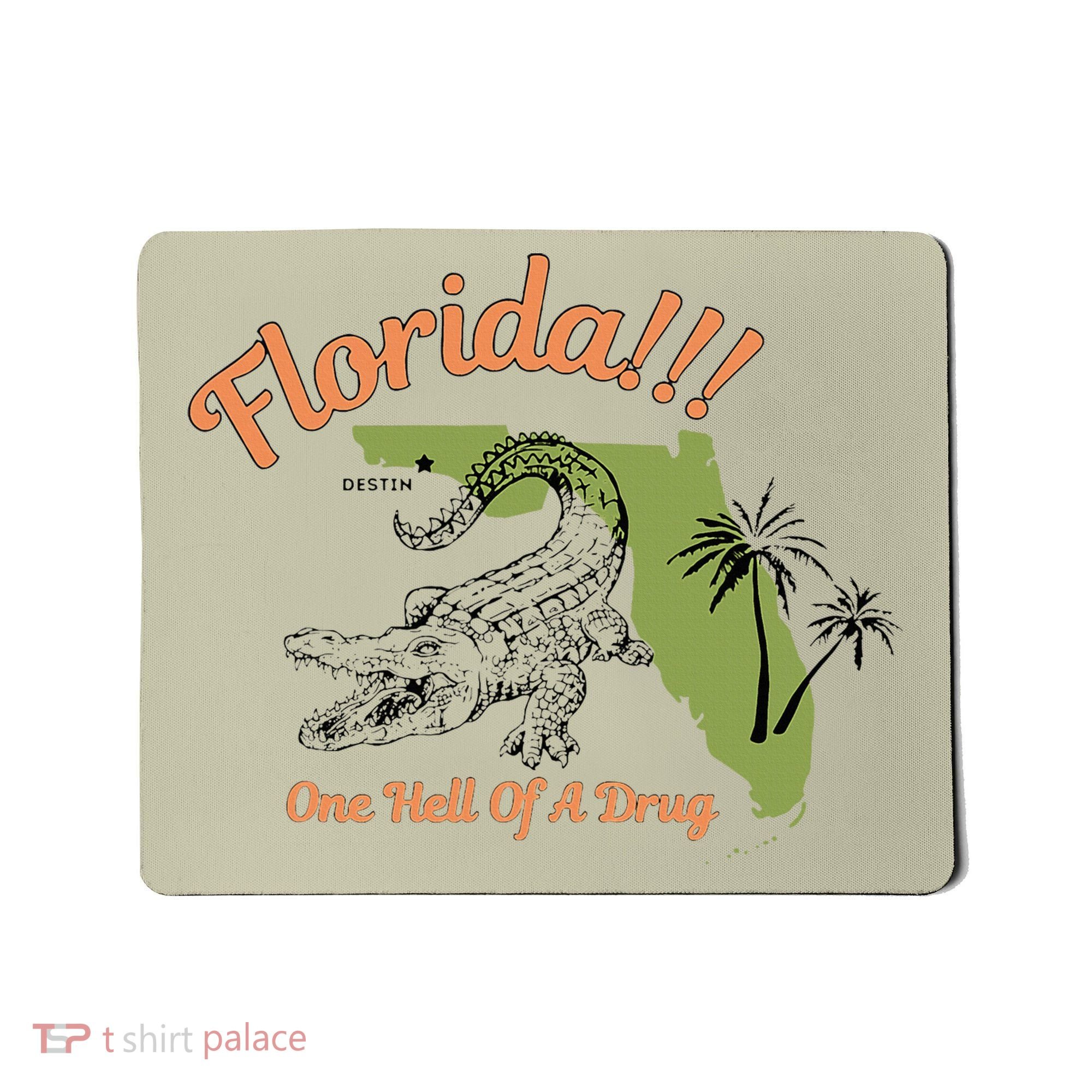 Florida One Hell Of A Drug Funny Summer Beach Mousepad