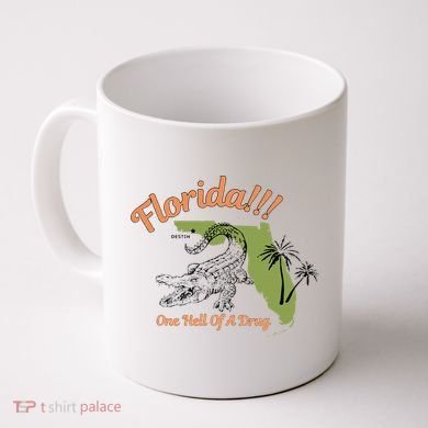 Florida One Hell Of A Drug Funny Summer Beach Coffee Mug