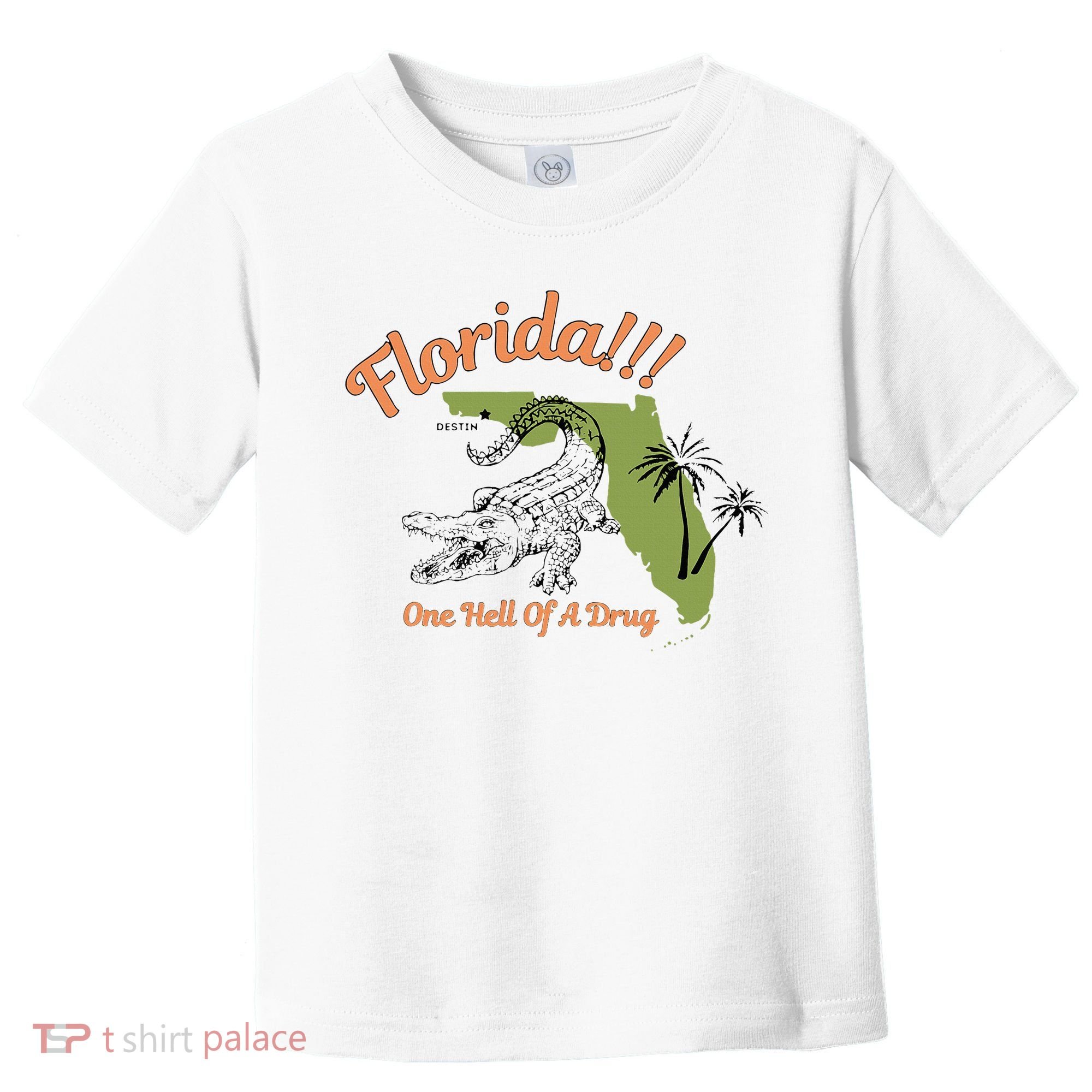 Florida One Hell Of A Drug Funny Summer Beach Toddler T-Shirt