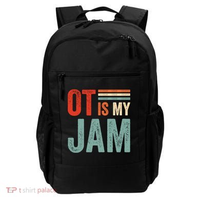 Funny Ot Is My Jam T Giftcool Gift Occupational Therapy Funny Gift Backpack