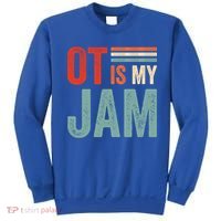 Funny Ot Is My Jam T Giftcool Gift Occupational Therapy Funny Gift Sweatshirt thumb 0