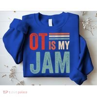 Funny Ot Is My Jam T Giftcool Gift Occupational Therapy Funny Gift Sweatshirt thumb 2