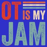 Funny Ot Is My Jam T Giftcool Gift Occupational Therapy Funny Gift Sweatshirt thumb 3