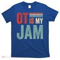Funny Ot Is My Jam T Giftcool Gift Occupational Therapy Funny Gift T-Shirt thumb 0