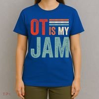 Funny Ot Is My Jam T Giftcool Gift Occupational Therapy Funny Gift T-Shirt thumb 4