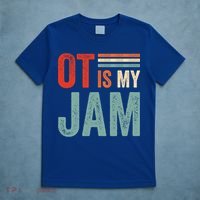 Funny Ot Is My Jam T Giftcool Gift Occupational Therapy Funny Gift T-Shirt thumb 5