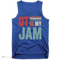 Funny Ot Is My Jam T Giftcool Gift Occupational Therapy Funny Gift Tank Top thumb 0