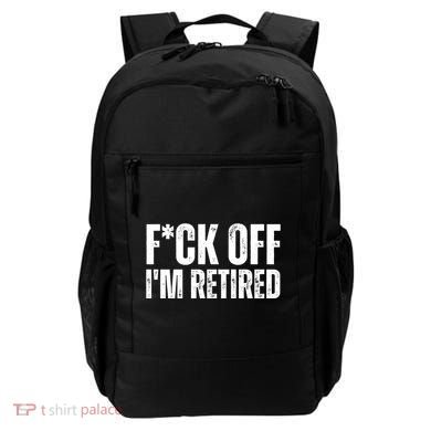 Fuck Off IM Retired Backpack