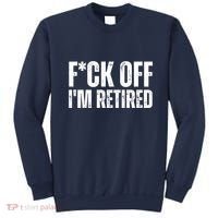 Fuck Off IM Retired Sweatshirt thumb 0
