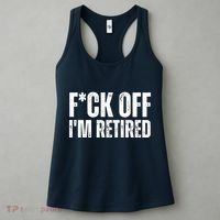 Fuck Off IM Retired Women's Tank Top thumb 3