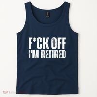 Fuck Off IM Retired Tank Top thumb 2
