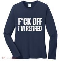 Fuck Off IM Retired Women's Long Sleeve Shirt thumb 0