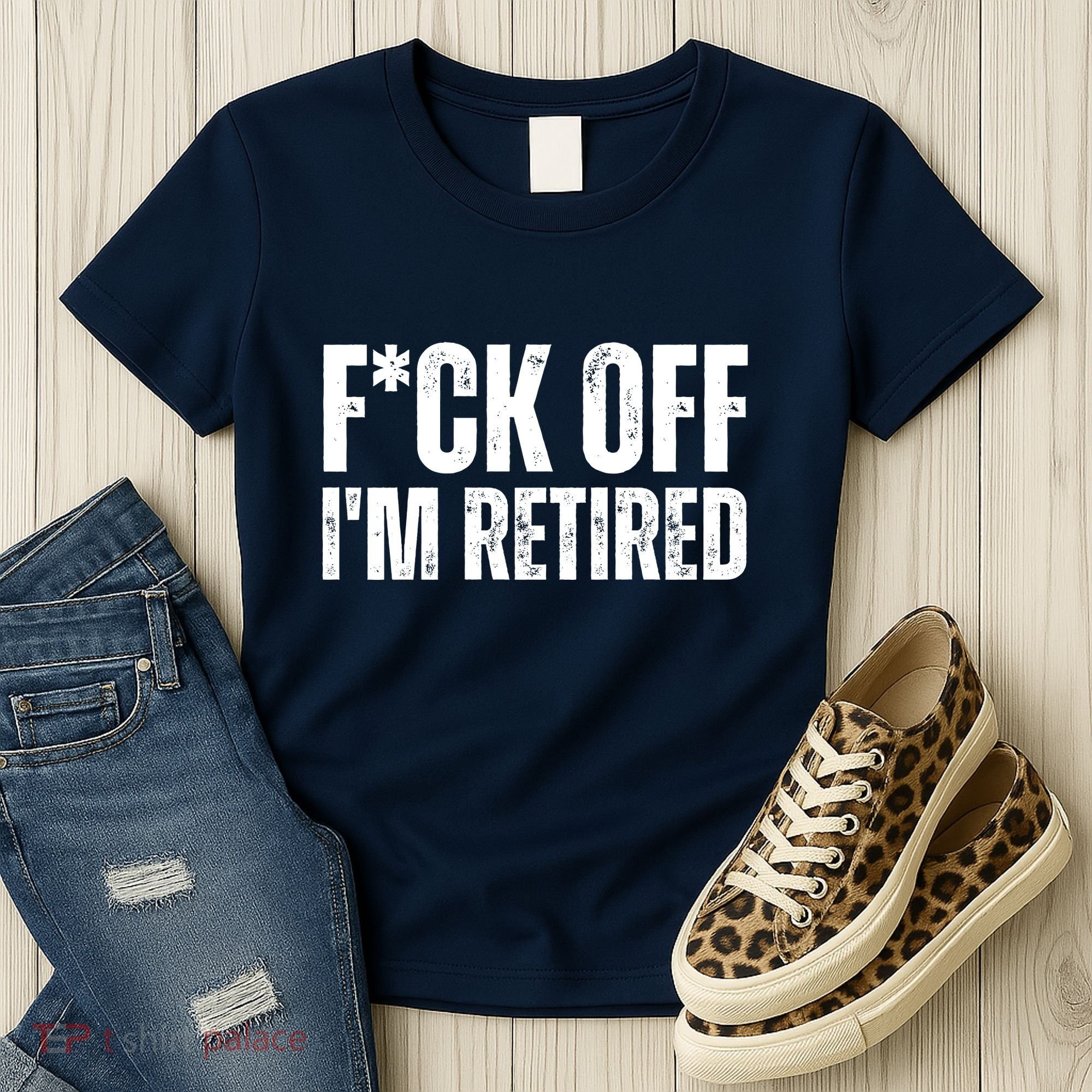Fuck Off IM Retired Women's T-Shirt