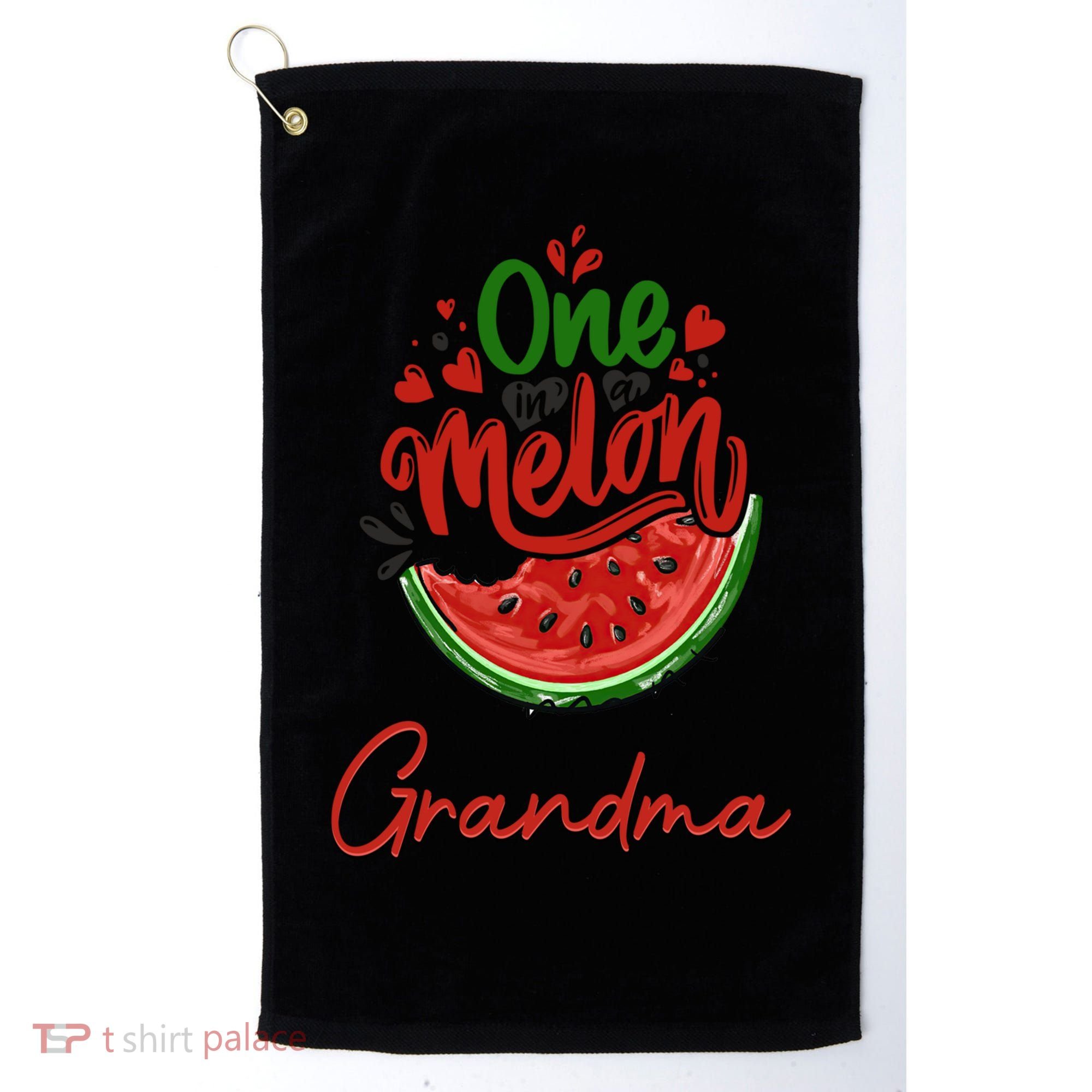 Funny One In A Melon Grandma Matching Group Funny Gift Golf Towel