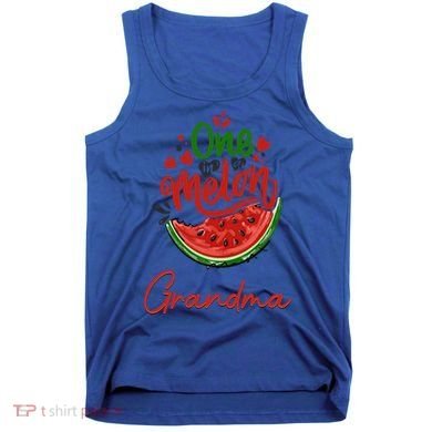 Funny One In A Melon Grandma Matching Group Funny Gift Tank Top