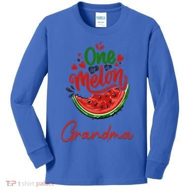 Funny One In A Melon Grandma Matching Group Funny Gift Kids Long Sleeve Shirt
