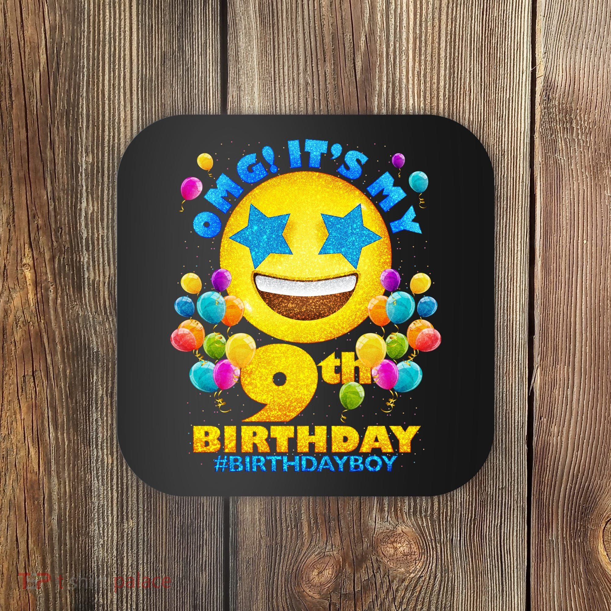 Funny OMG It's My 9th Birthday #BirthdayBoy Emoji Coaster
