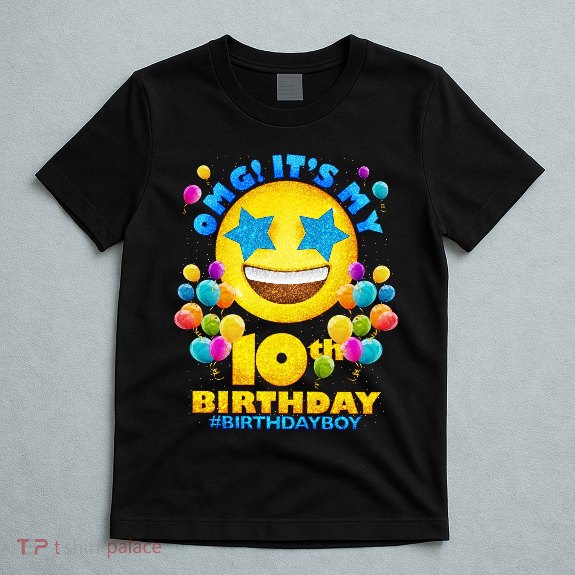 Funny OMG It's My 10th Birthday #BirthdayBoy Emoji T-Shirt