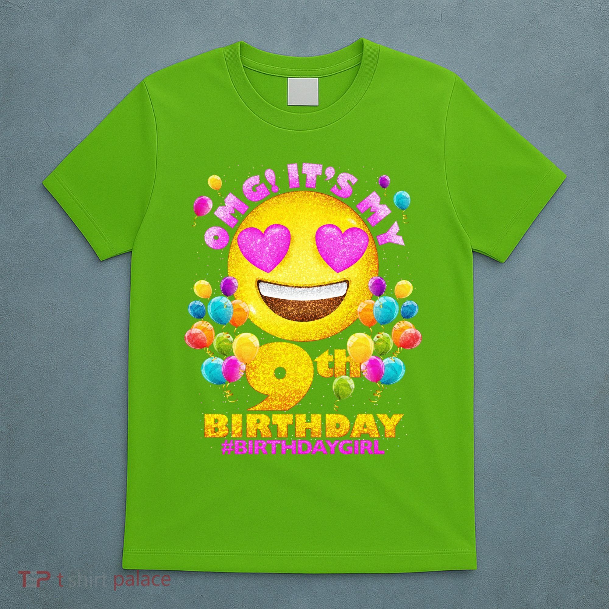 Funny OMG It's My 9th Birthday #BirthdayGirl Emoji T-Shirt