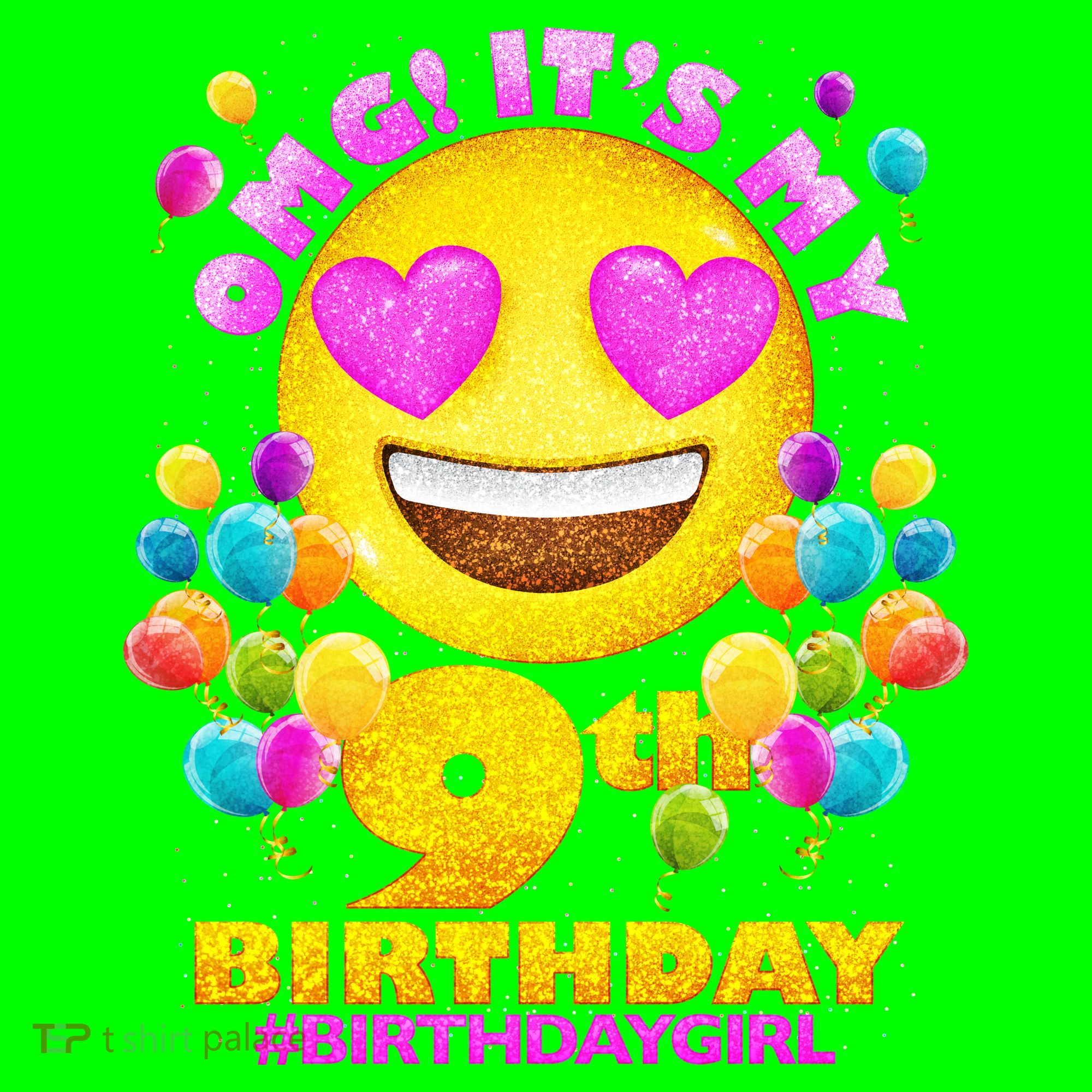Funny OMG It's My 9th Birthday #BirthdayGirl Emoji T-Shirt