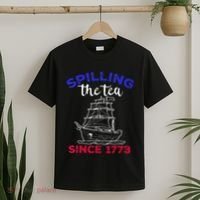 Fourth of July Spilling The Tea Since 1773 American Outfits T-Shirt thumb 2