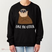 Funny Otter Like No Otter Funny Sea Otter Cute Gift Women's Sweatshirt thumb 0