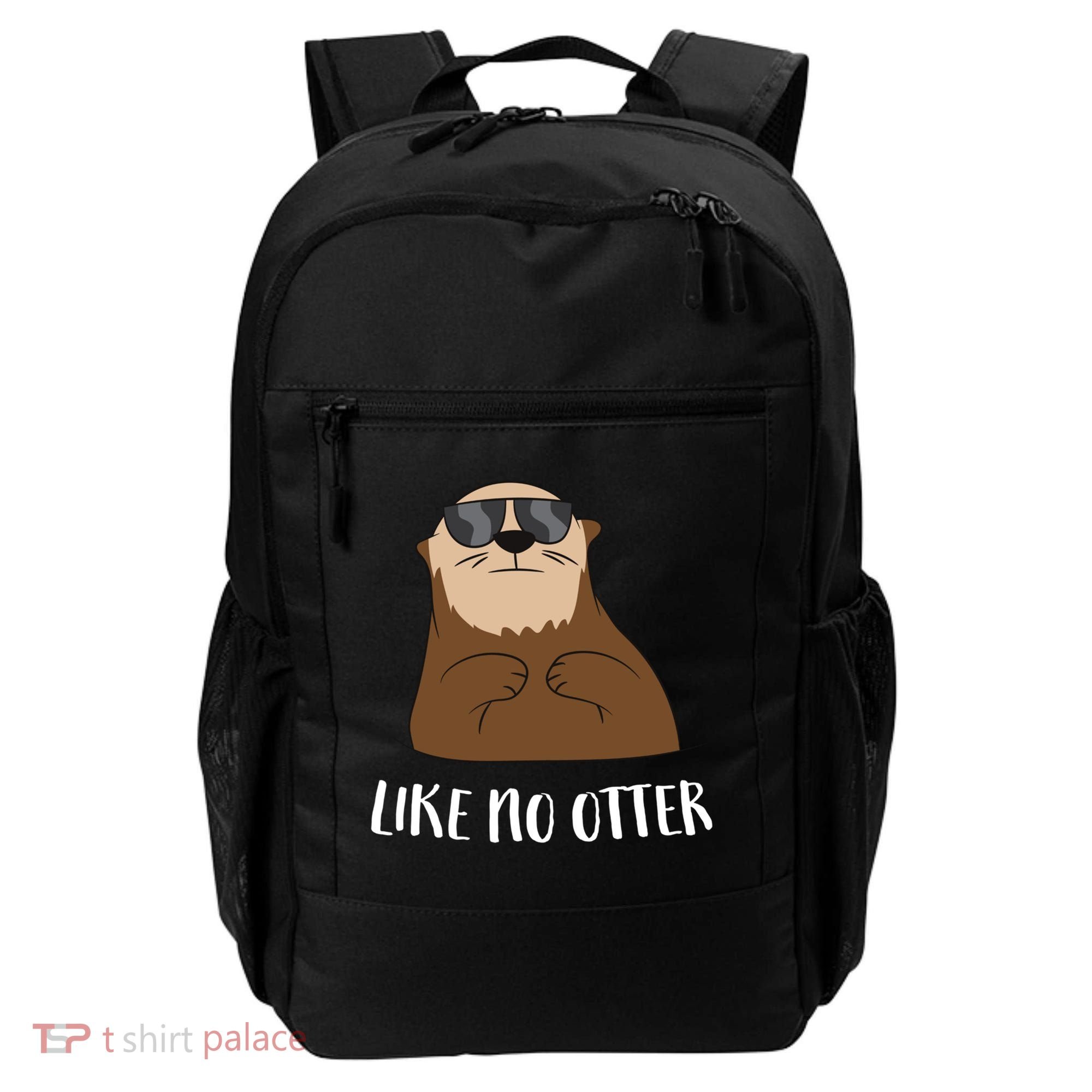 Funny Otter Like No Otter Funny Sea Otter Cute Gift Backpack
