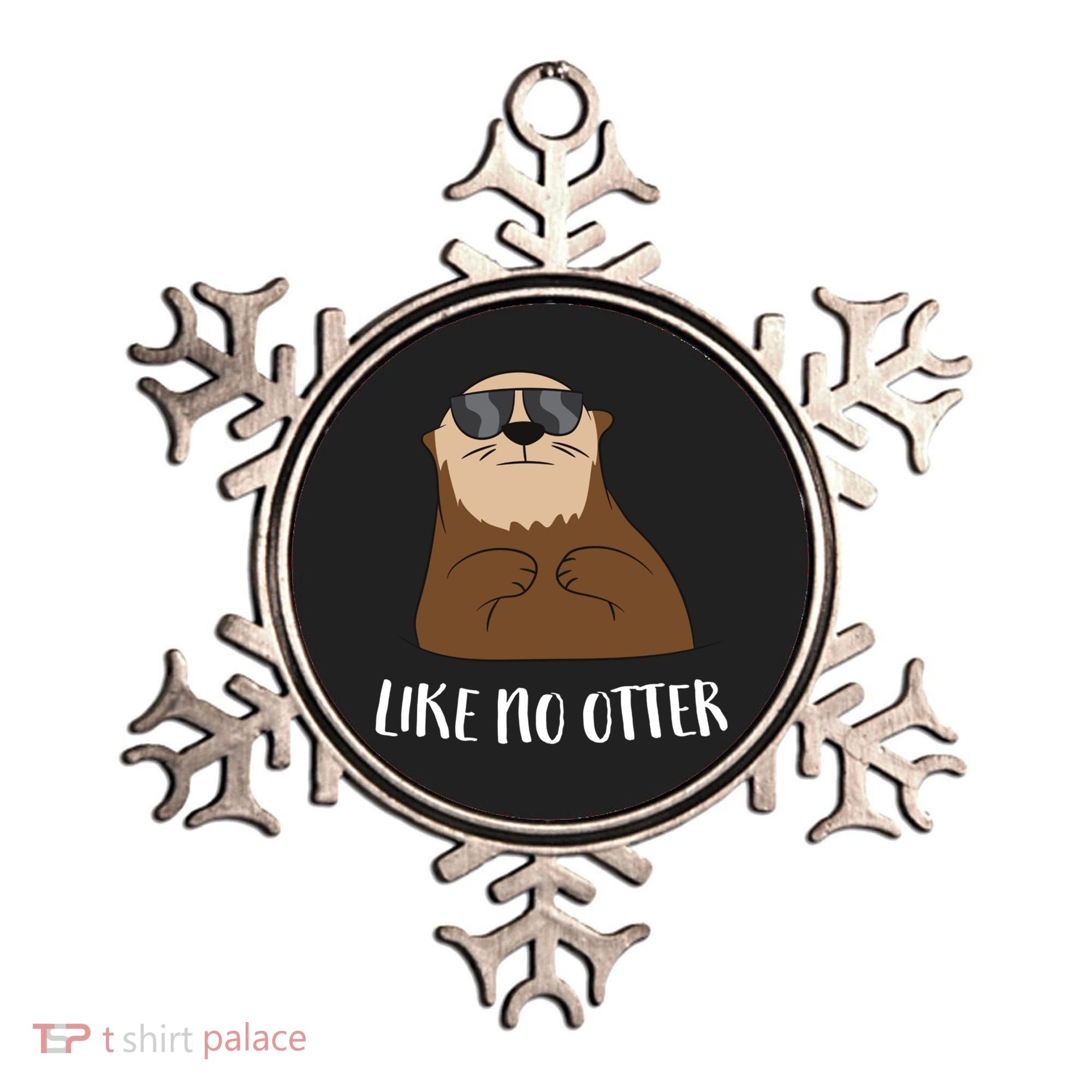 Funny Otter Like No Otter Funny Sea Otter Cute Gift Ornament