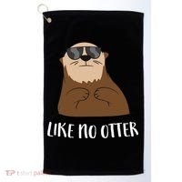 Funny Otter Like No Otter Funny Sea Otter Cute Gift Golf Towel thumb 0